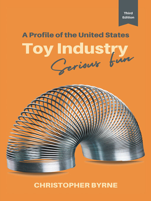 Title details for A Profile of the United States Toy Industry by Christopher Byrne - Available